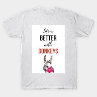 Life Is Better With Donkeys T-Shirt